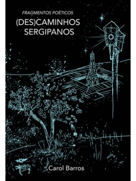 Fragmentos poéticos (Des)caminhos Sergipanos